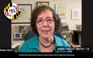 LWVMD Book Talk with Elaine Weiss and Dr. Kaye Whitehead discussing Spell Freedom.