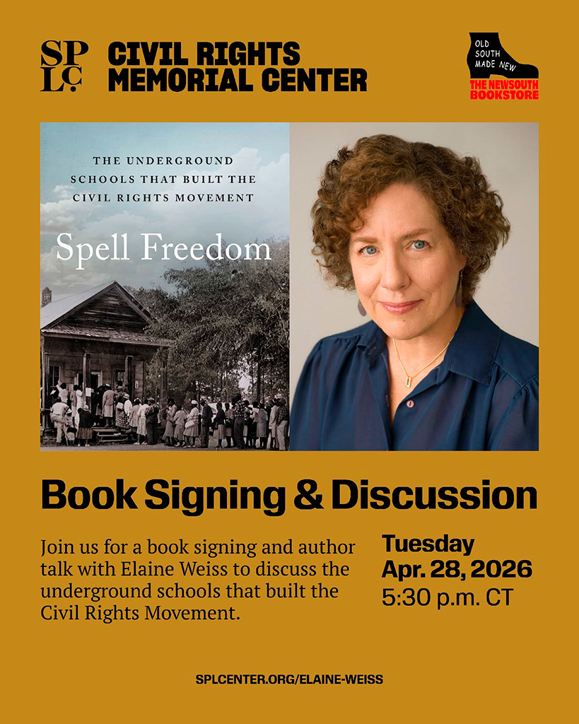 SPLC Civil Rights Memorial Center poster for Spell Freedom book signing and discussion on April 28, 2026, featuring Elaine Weiss at the NewSouth Bookstore.
